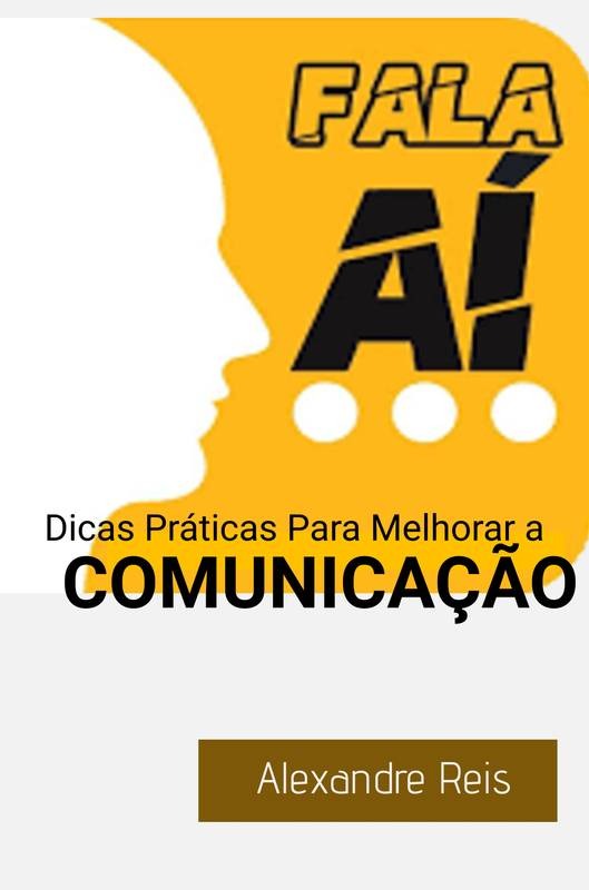 Fala Aí - Dicas Práticas Para Melhorar a Comunicação